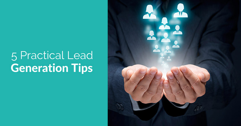 5 Practical Lead Generation Tips