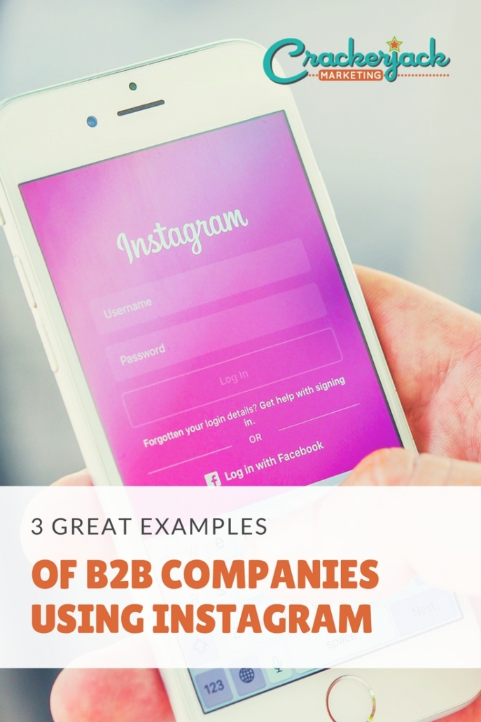 3 Great Examples of B2B Companies Using Instagram