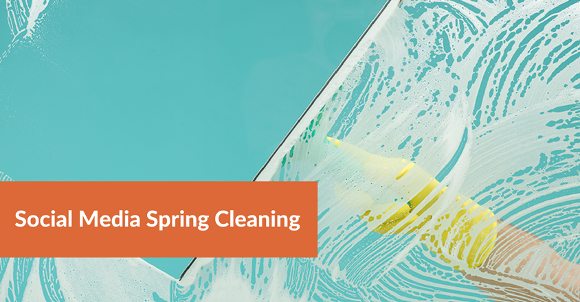 Social Media Spring Cleaning