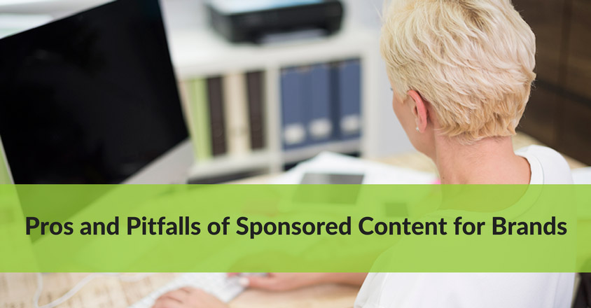 Pros and Pitfalls of Sponsored Content for Brands