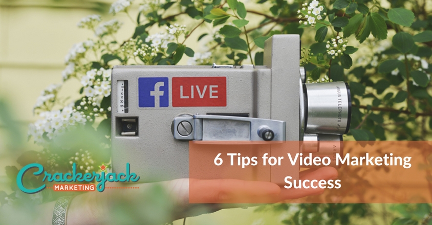 6 Tips for Video Marketing Success