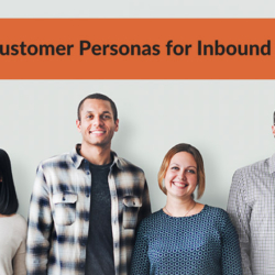 Creating Customer Personas for Inbound Marketing