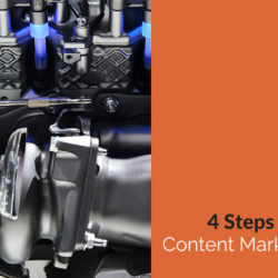 4-Steps-to-Creating-a-Content-Marketing-Engine