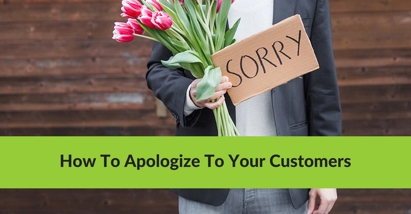 How To Apologize To Your Customers