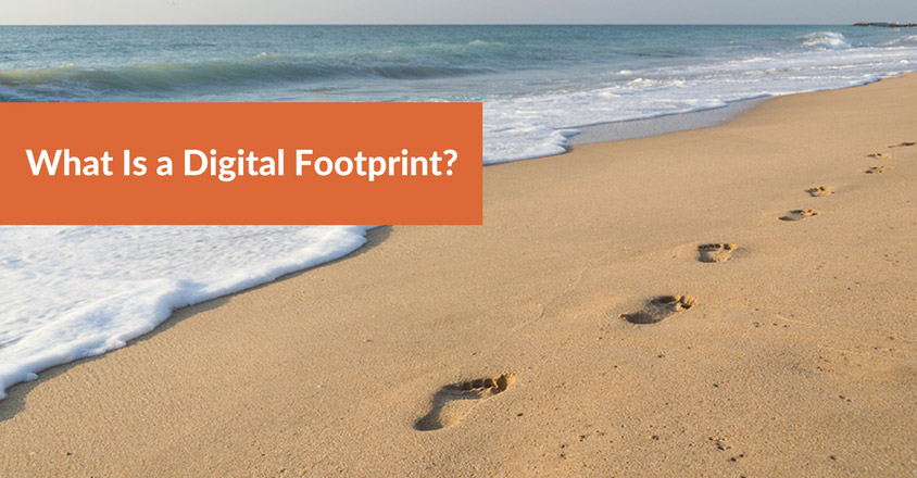 What Is a Digital Footprint?