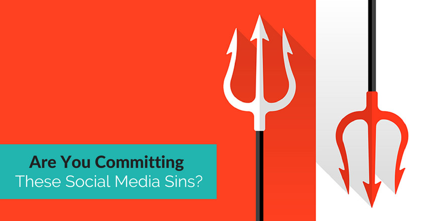 Are You Committing These Social Media Sins?