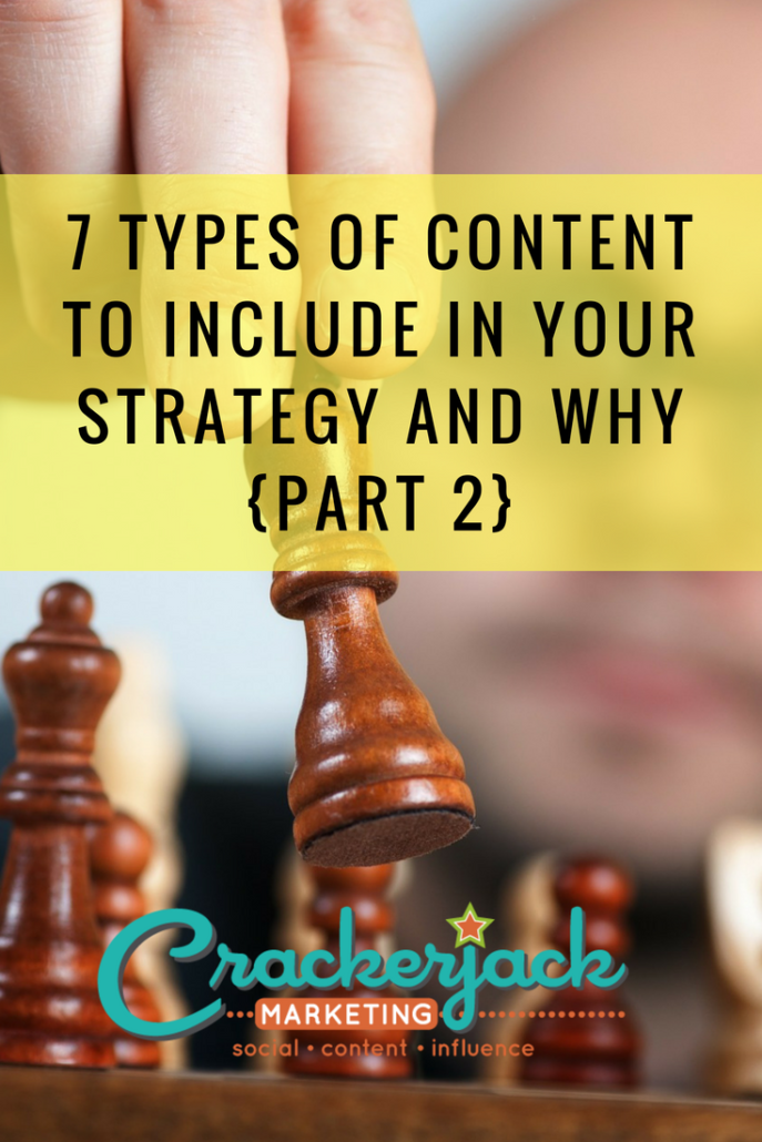 7 Types of Content to Include in Your Strategy and Why {Part 2}