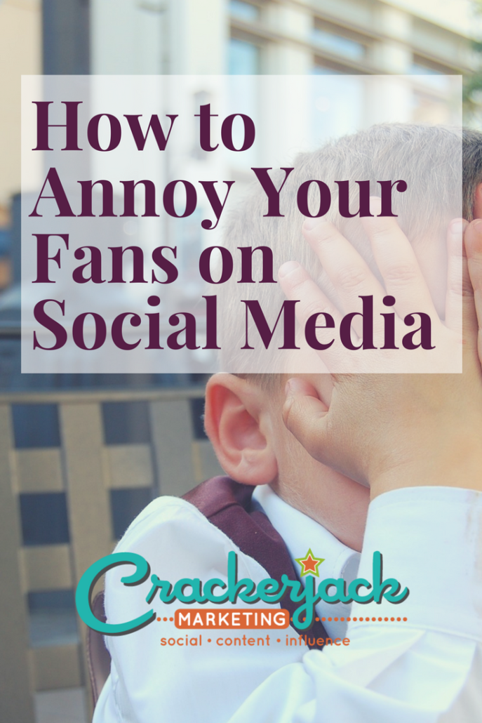 How to Annoy Your Fans on Social Media