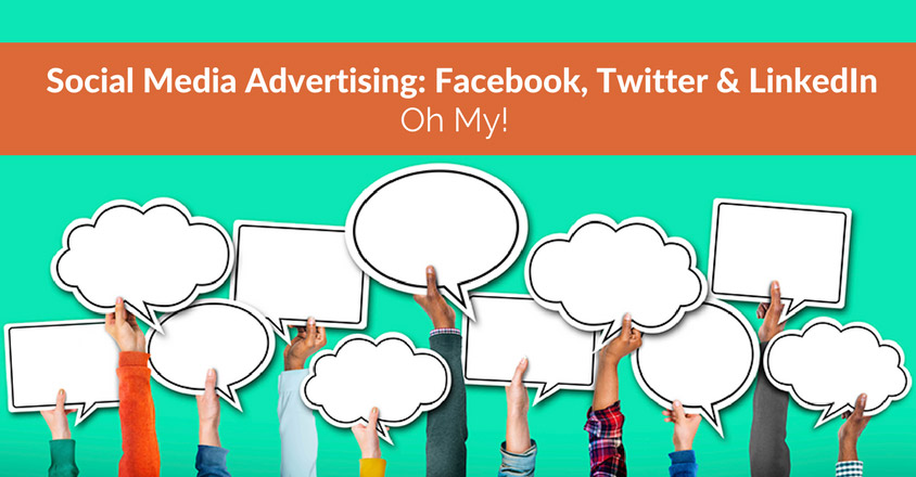 The image features a colorful and vibrant design. At the top, an orange banner displays white text that reads, "Social Media Advertising: Facebook, Twitter & LinkedIn. Oh My!" Below the text, several diverse hands are raised, each holding a speech bubble or thought bubble. The bubbles are blank, representing the various conversations and interactions that occur on social media platforms. The background is a bright teal color, adding a lively and dynamic feel to the overall design. The image emphasizes engagement and communication on multiple social media platforms, focusing on the advertising aspect of these networks.