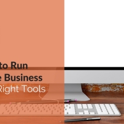 How to Run a Remote Business With the Right Tools