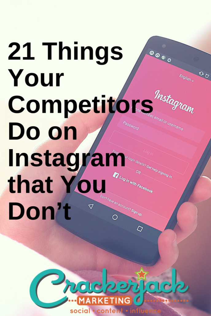 21 Things Your Competitors Do in Instagram That You Don_t