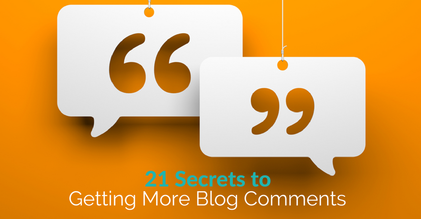 21 Secrets to Getting More Blog Comments