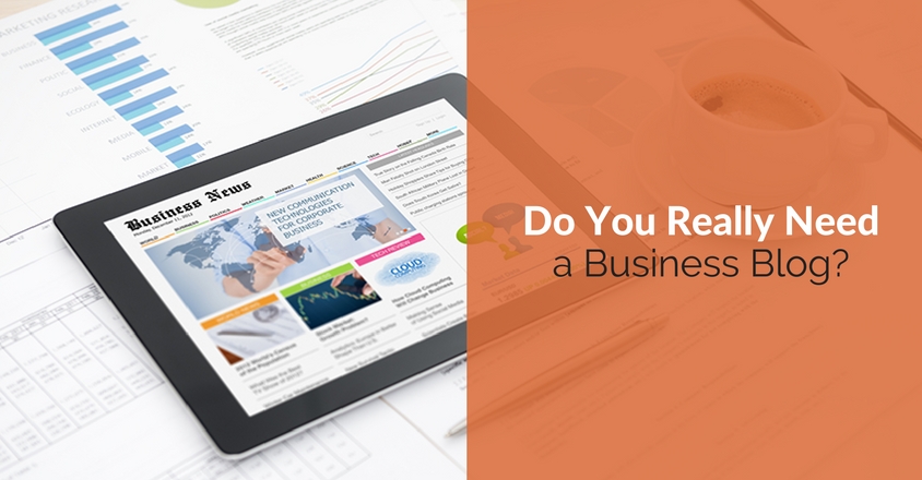 Do You Really Need a Business Blog