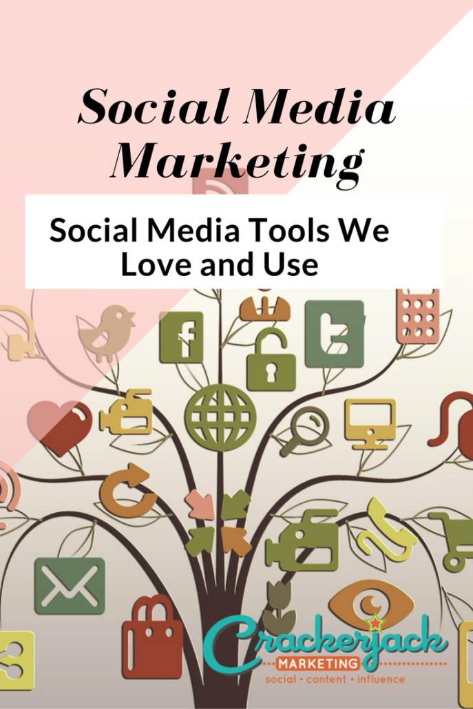 Social Media Marketing Social Media Tools We Love