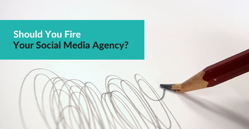 Should-You-Fire-Your-Social-Media-Agency-