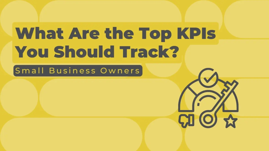 Small Business Marketing: Top Key Performance Indicators (KPIs) to